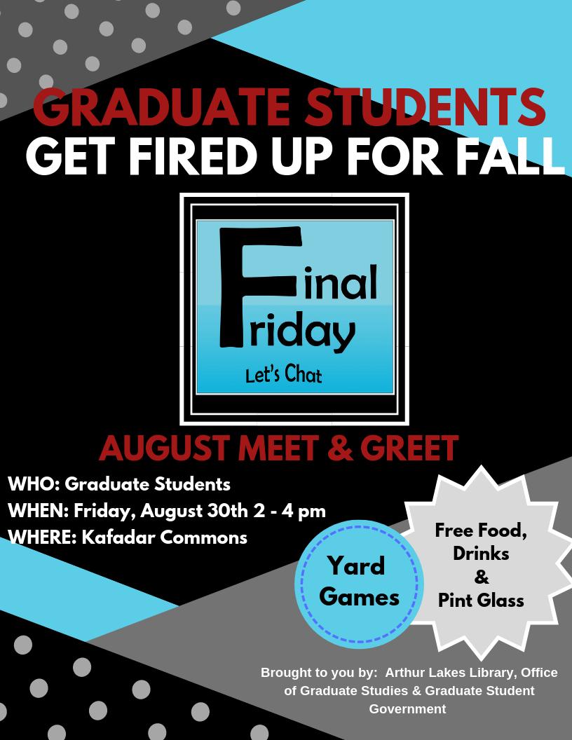The Final Friday &ndash; Let&rsquo;s Chat series is back! We encourage all graduate students to you to attend! This Friday from 2-4 in Kafadar Commons.